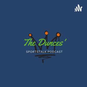 The Dunces’ Podcast