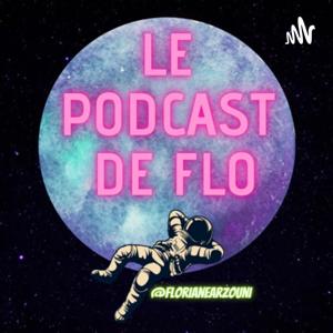 Le podcast de Flo