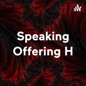 Speaking Offering H