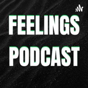 FEELINGS PODCAST