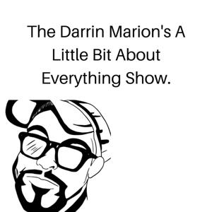 Darrin Marion's A Little Bit About Everything