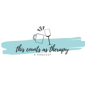 This Counts As Therapy Podcast