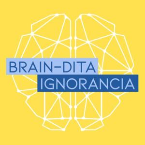 Braindita Ignorancia