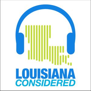 Louisiana Considered by WWNO/WRKF Newsroom