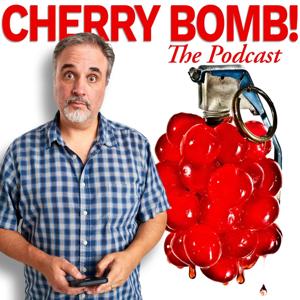 Cherry Bomb! The Podcast