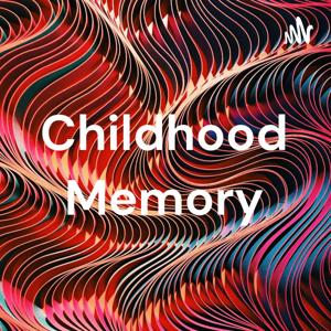 Childhood Memory