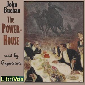 Power-House, The by John Buchan (1875 - 1940)