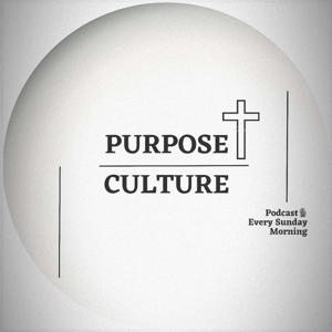 PURPOSE over CULTURE