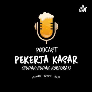 PODCAST PEKERJA KASAR