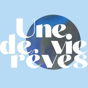 Une vie de rêves + L'idéal