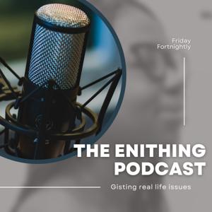 The Enithing Podcast