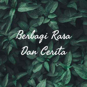 Berbagi Rasa Dan Cerita