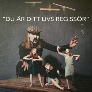 Var ditt livs regissör!