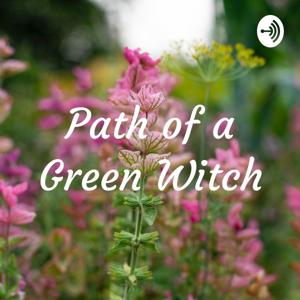 Path of a Green Witch Podcast by Path of a Green Witch Podcast