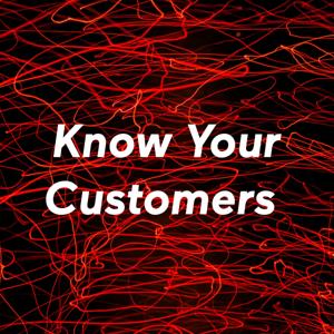 Know Your Customers