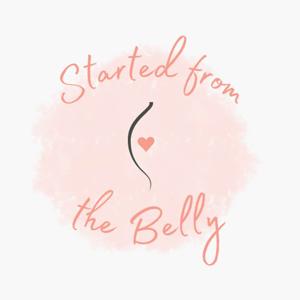 Started From The Belly