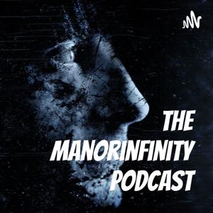 The Manorinfinity Podcast