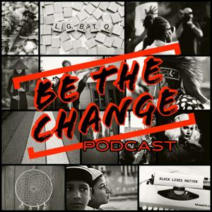 Be The Change!
