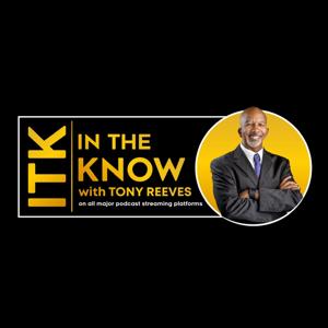 In The Know with Tony Reeves