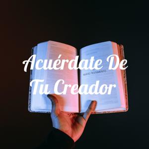 Acuérdate De Tu Creador