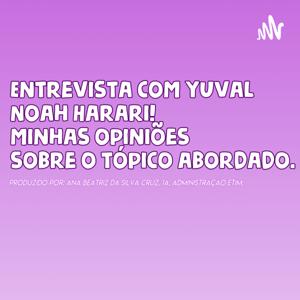 Entrevista com Yuval Noah Harari, Minhas opiniões sobre o tópico abordado.