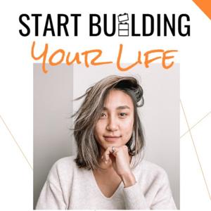 Start Building Your Life