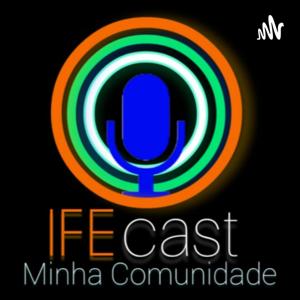 IFEcast: Minha Comunidade