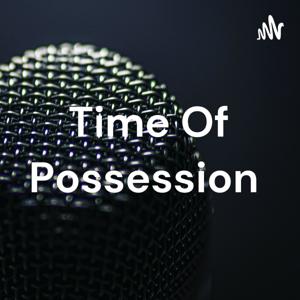 Time Of Possession