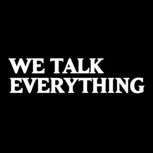 We Talk Everything