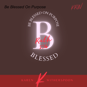 Be Blessed On Purpose