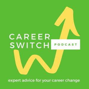 Career Switch Podcast: Expert advice for your career change by Lixandra Urresta