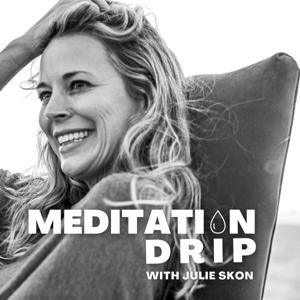 Meditation Drip with Julie Skon