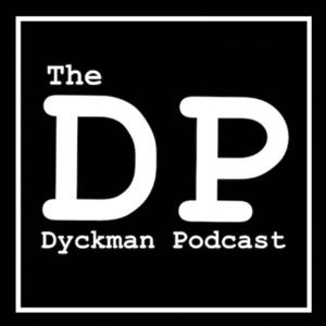 Dyckman Podcast