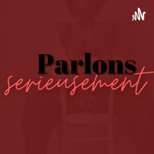 Parlons serieusement