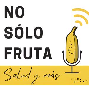 No sólo fruta - Salud y más