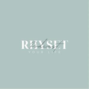 RHYSET YOUR LIFE