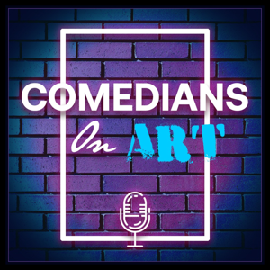 Comedians on Art