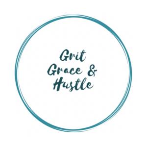 Grit, Grace, & Hustle