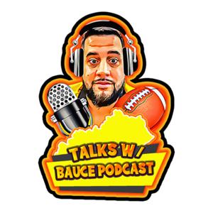 Talks w/ Bauce Podcast