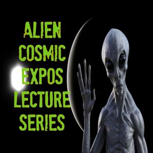 Alien Cosmic Expo Lecture Series