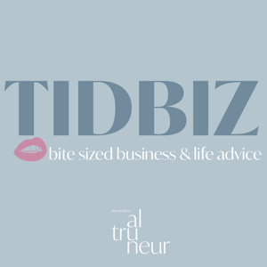 TIDBIZ: Bite-sized business & life advice