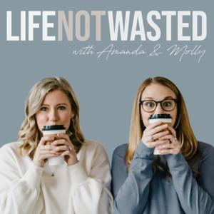 Life Not Wasted by Amanda Hill & Molly Iler