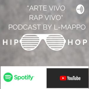 Arte Vivo, Rap Vivo Podcast by L-Mappo