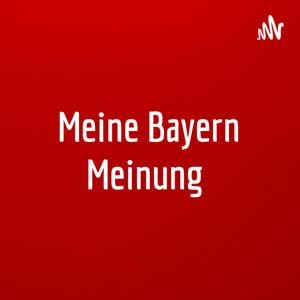 Meine Bayern Meinung