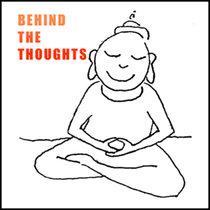 Behind The Thoughts Podcast