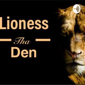 Tha Lioness Den