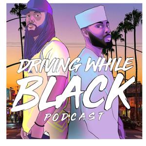 Driving While Black Podcast