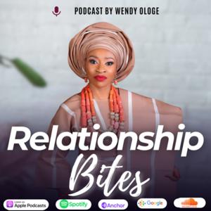 Relationship Bites With Wendy Ologe