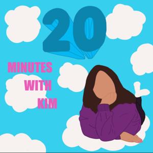 20 Minutes With Kim