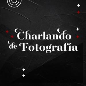 Charlando de fotografía